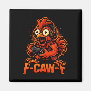 F-caw-f Gamer - Funny Chicken Rooster Gaming Magnet