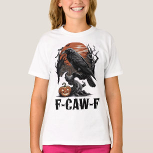F-Caw-F Graphic for Halloween Art and Crow Lover T-Shirt