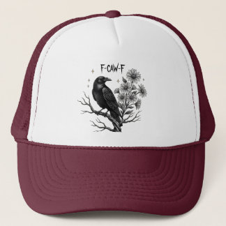 F-Caw-F Graphic for Halloween Art and Crow Lover Trucker Hat