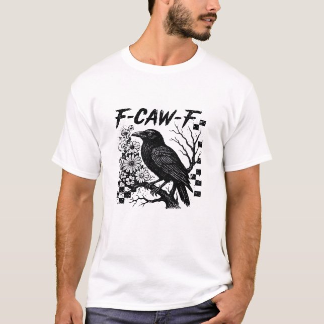 F-Caw-F Halloween Bird T-Shirt (Front)