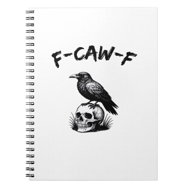 F Caw F Halloween Raven Skull Gothic Humor Design Notebook (Front)
