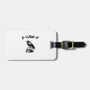 F-Caw-F Halloween Raven Skull Gothic Humour Funny Luggage Tag