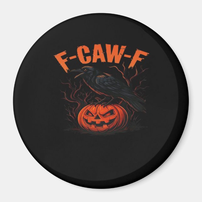 F-Caw-F Halloween Trendy Casual Magnet (Front)