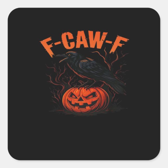 F-Caw-F Halloween Trendy Casual Square Sticker (Front)