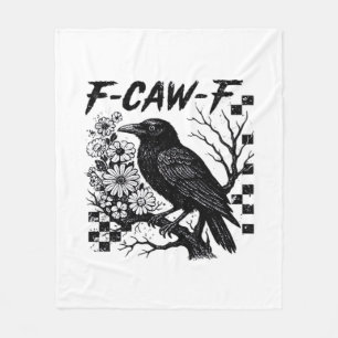 F-Caw-F Humor Funny Gothic Crow Fleece Blanket