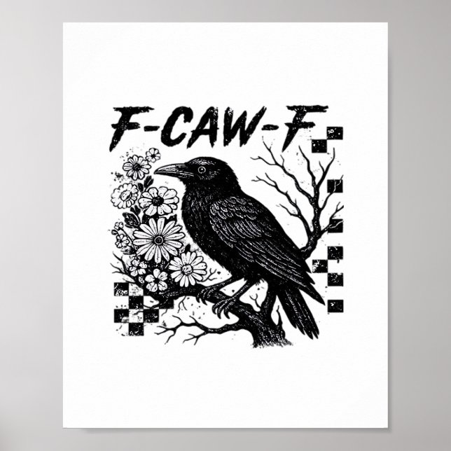 F-Caw-F Humour Funny Gothic Crow Poster (Front)