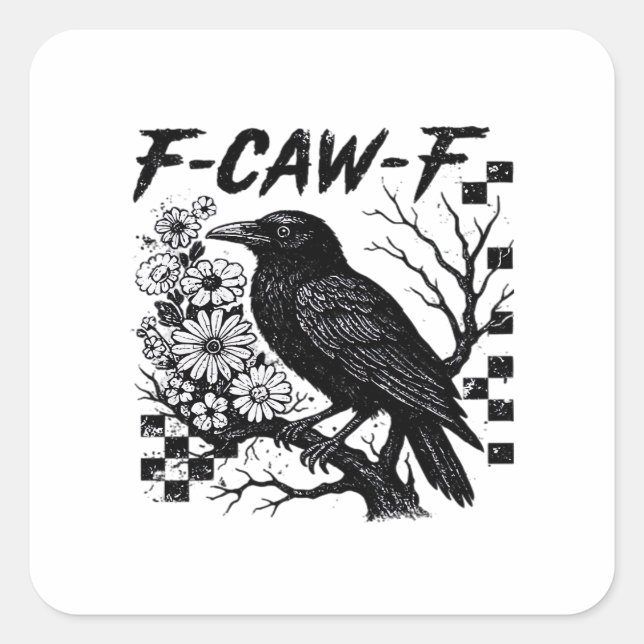 F-Caw-F Humour Funny Gothic Crow Square Sticker (Front)