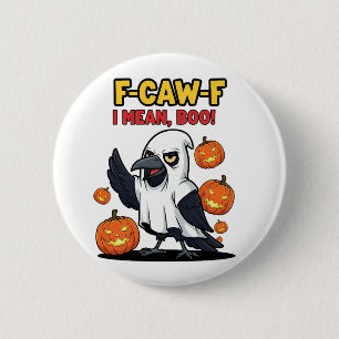F-Caw-F I Mean Boo Funny Spooky Halloween Skull 6 Cm Round Badge