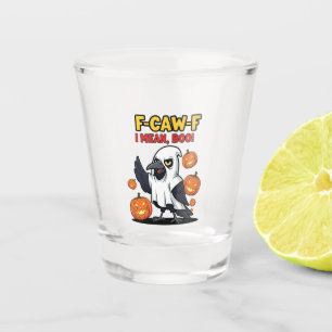 F-Caw-F I Mean Boo Funny Spooky Halloween Skull   Shot Glass