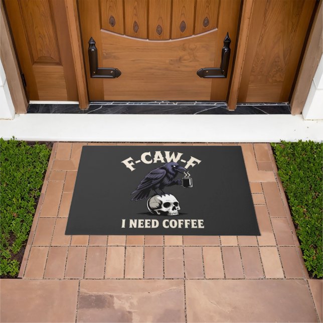 F-Caw-F I Need Coffee Features Crow Raven Funny   Doormat (Outdoor)
