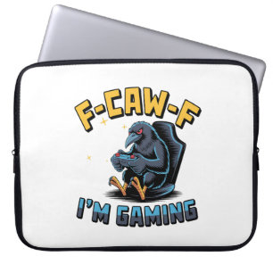 F-Caw-F I'm Gaming Funny Raven Crow Meme Laptop Sleeve