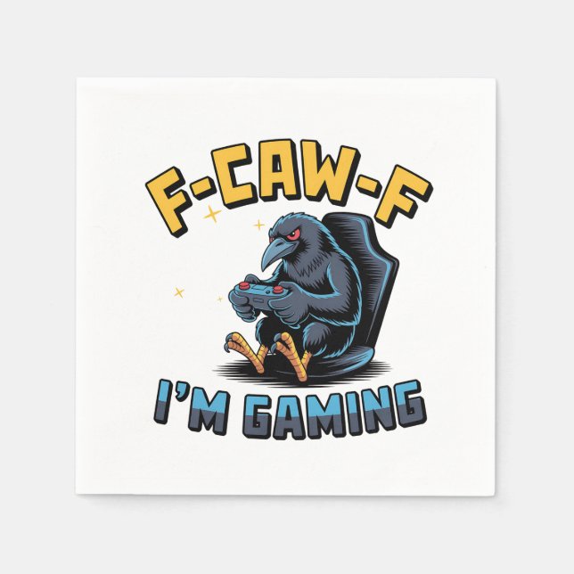 F-Caw-F I'm Gaming Funny Raven Crow Meme   Napkin (Front)