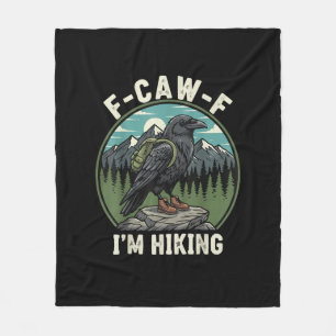 F-Caw-F I'm Hiking Raven Crow Spirit Cool Unique Fleece Blanket
