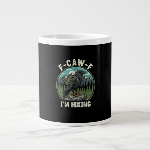 F-Caw-F I'm Hiking Raven Crow Spirit Cool Unique Large Coffee Mug
