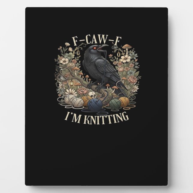 F-Caw-F I'm Knitting Creative Casual Plaque (Front)