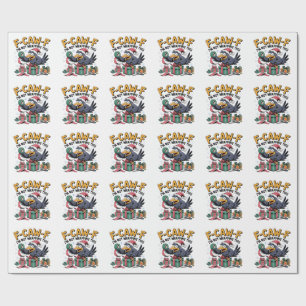 F-Caw-F I'm Not Wrapping This Funny Christmas Paper