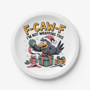 F-Caw-F I'm Not Wrapping This Funny Christmas Paper Plate