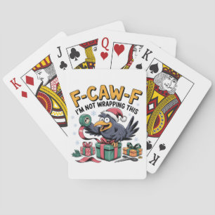 F-Caw-F I'm Not Wrapping This  Funny Christmas   Playing Cards
