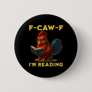 F-caw-f I'm Reading Chicken Book Lover Funny Intro 6 Cm Round Badge