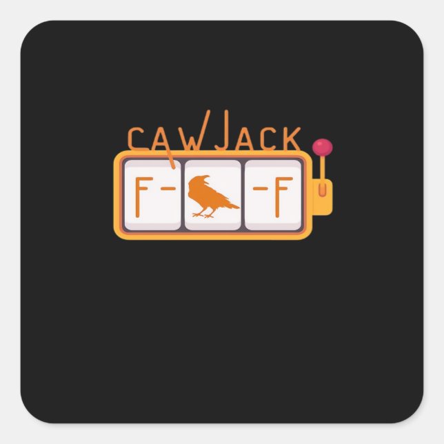 F-Caw-F Jackpot Retro Graphic Square Sticker (Front)