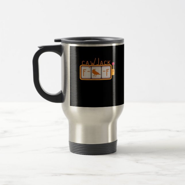 F-Caw-F Jackpot Retro Graphic Travel Mug (Left)