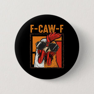 F-caw-f Meme Chicken Humour 6 Cm Round Badge