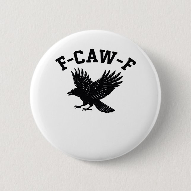 F-Caw-F Meme Funny Trendy 6 Cm Round Badge (Front)