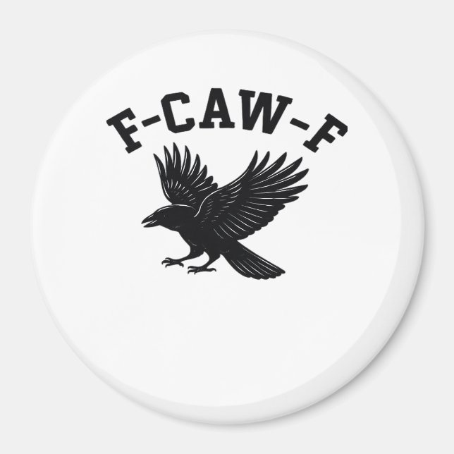 F-Caw-F Meme Funny Trendy Magnet (Front)