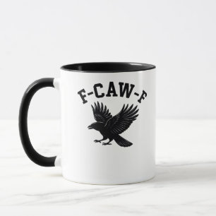 F-Caw-F Meme Funny Trendy Mug