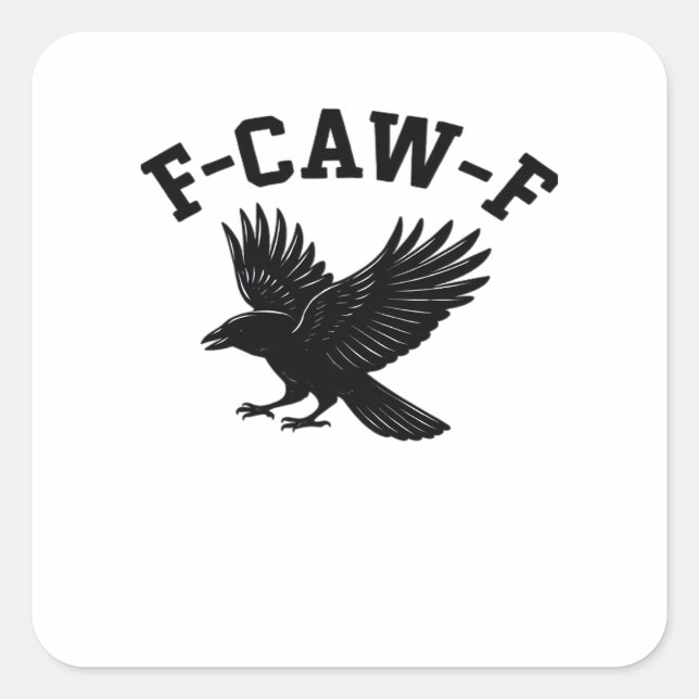F-Caw-F Meme Funny Trendy Square Sticker (Front)