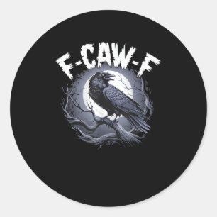 F-Caw-F Minimal Clean Classic Round Sticker