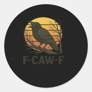 F-Caw-F Minimal Clean Classic Round Sticker