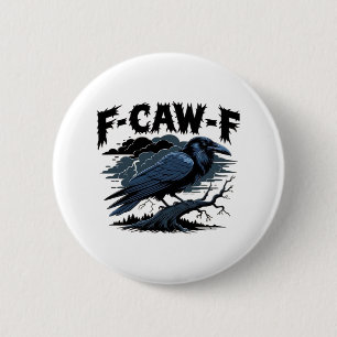 F-Caw-F Minimal Clean Design 6 Cm Round Badge