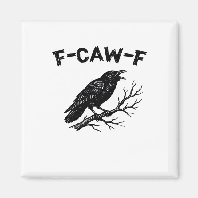 F-Caw-F Minimal Clean Magnet (Front)