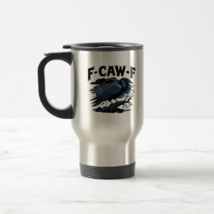 F-Caw-F Minimal Clean Travel Mug