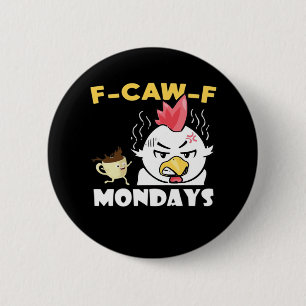 F-Caw-F Mondays Classic Minimal Clean 6 Cm Round Badge