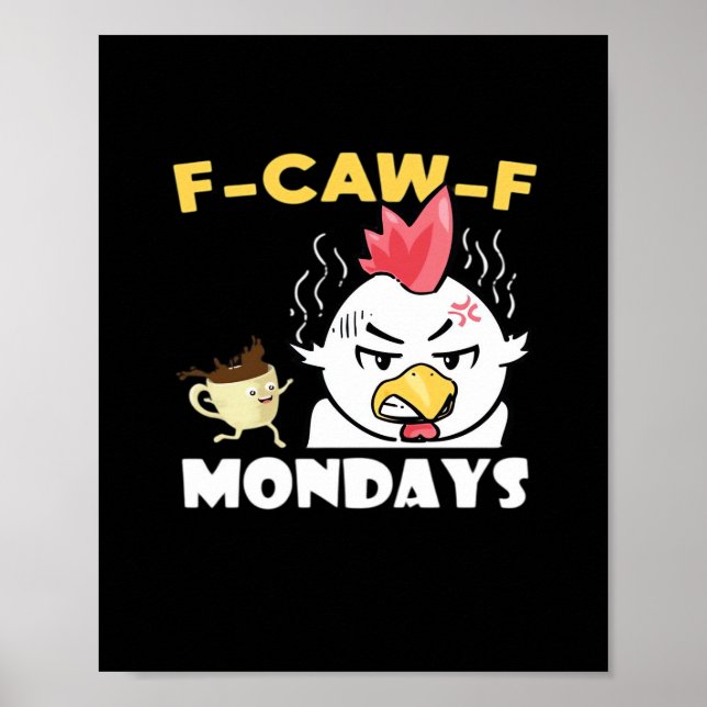 F-Caw-F Mondays Classic Minimal Clean Poster (Front)