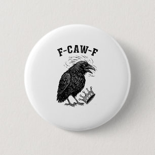 F Caw F No Kings In America Creative Style 6 Cm Round Badge