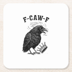 F Caw F No Kings In America Creative Style Square Paper Coaster