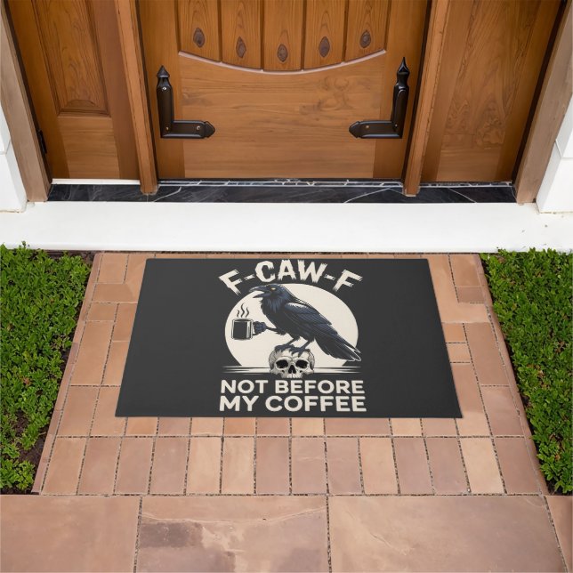 F-Caw-F Not Before My Coffee Funny Raven Crow  Doormat (Outdoor)