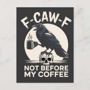F-Caw-F Not Before My Coffee Funny Raven Crow Holiday Postcard