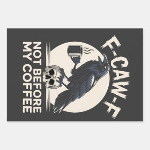 F-Caw-F Not Before My Coffee Funny Raven Crow  Wrapping Paper Sheet