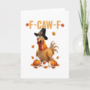 F-caw-f Pilgrim Chicken Funny Thanksgiving Turkey Card
