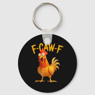 F-Caw-F Pun Funny Chicken Rooster Cawing Grunge Key Ring