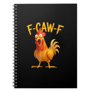 F-Caw-F Pun Funny Chicken Rooster Cawing Grunge Notebook