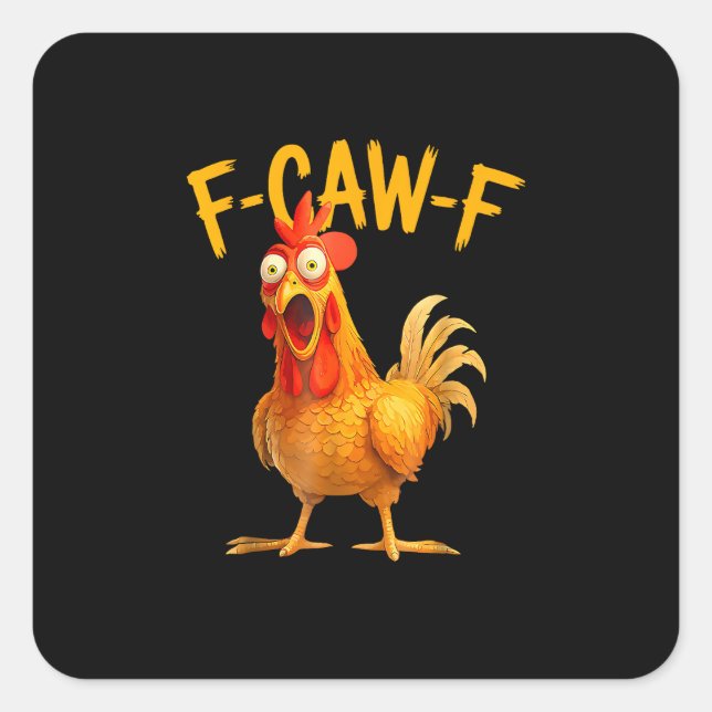 F-Caw-F Pun Funny Chicken Rooster Cawing Grunge Square Sticker (Front)