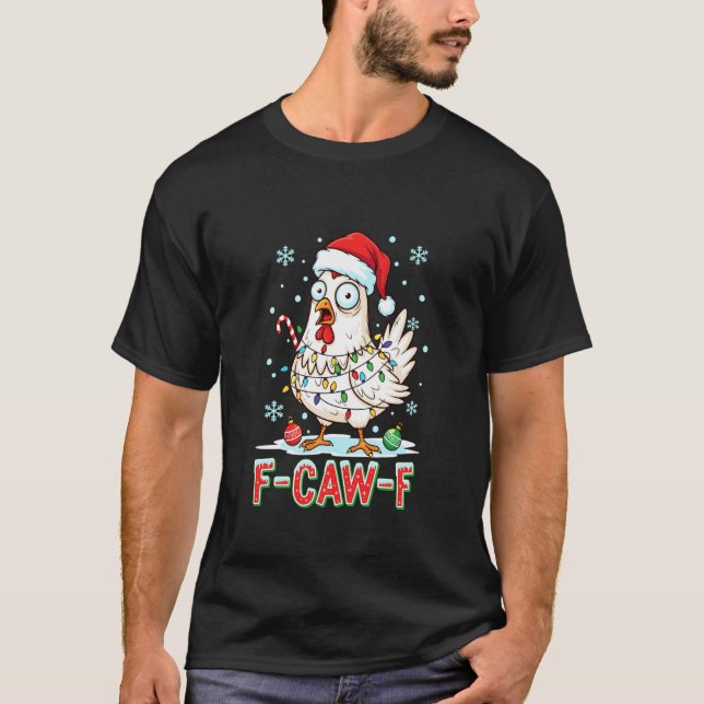 F-CAW-F Quote Rooster Meme Chicken Santa Hat T-Shirt (Front)