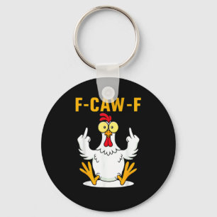 F-Caw-F Quote Rooster Meme Key Ring