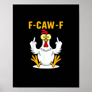 F-Caw-F Quote Rooster Meme Poster
