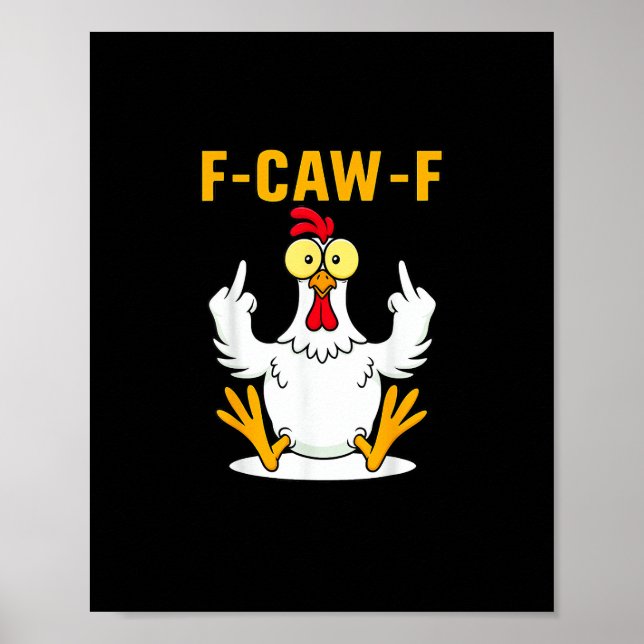 F-Caw-F Quote Rooster Meme Poster (Front)
